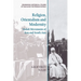 Religion, Orientalism and Modernity: Mahdi Movements of Iran and South Asia
