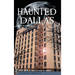 Haunted Dallas