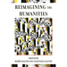 Reimagining the Humanities