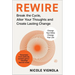 Rewire: Break the Cycle, Alter Your Thoughts and Create Lasting Change (Your Neurotoolkit for Everyday Life)