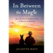 In Between the Magic