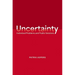 Uncertainty: Individual Problems and Public Solutions