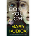 Don't You Cry: A Thrilling Suspense Novel from the Author of Local Woman Missing