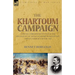 The Khartoum Campaign: a Special Correspondent's View of the Reconquest of the Sudan by British and Egyptian Forces under Kitchener-1898