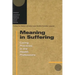 Meaning in Suffering: Caring Practices in the Health Professions