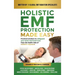 Holistic EMF Protection Made Easy: Practical Solutions to Safeguard Your Home and Loved Ones From The Health Risks of Radiation Exposure: Practical so