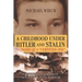 Childhood Under Hitler and Stalin: Memoirs of a 'Certified' Jew
