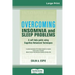 Overcoming Insomnia and Sleep Problems: A self-help guide using Cognitive Behavioral Techniques (16pt Large Print Edition)