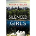 Silenced Girls: An absolutely addictive mystery thriller