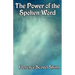 The Power of the Spoken Word