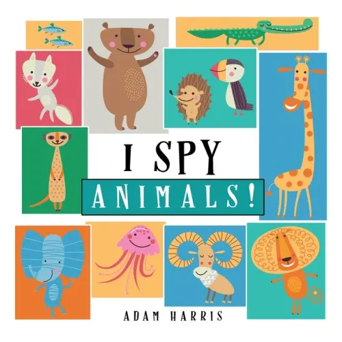 I Spy Animals!: A Guessing Game for Kids 1-3
