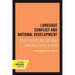 Language Conflict and National Development: Group Politics and National Language Policy in India Volume 5