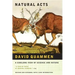 Natural Acts: A Sidelong View of Science and Nature (Revised, Expanded)