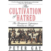 The Cultivation of Hatred: The Bourgeois Experience: Victoria to Freud