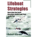 Lifeboat Strategies: How to Keep Your Career Above Water During Tough Times--Or Any Time