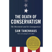 The Death of Conservatism: A Movement and Its Consequences