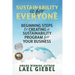 Sustainability is for Everyone: Beginning Steps to Creating a Sustainability Program for Your Business