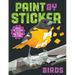 Paint by Sticker: Birds: Create 12 Stunning Images One Sticker at a Time!