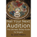 Nail Your Next Audition, the Ultimate 30-Day Guide for Singers