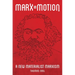 Marx in Motion: A New Materialist Marxism
