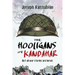 The Hooligans of Kandahar: Not All War Stories are Heroic