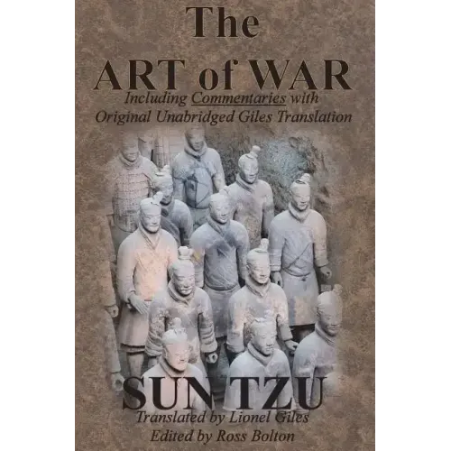 The Art of War (Including Commentaries with Original Unabridged Giles Translation)
