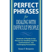 Perfect Phrases for Dealing with Difficult People: Hundreds of Ready-To-Use Phrases for Handling Conflict, Confrontations and Challenging Personalitie