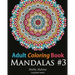 Adult Coloring Book: Mandalas #3: Coloring Book for Adults Featuring 50 Beautiful Mandala Designs