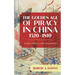 The Golden Age of Piracy in China, 1520-1810: A Short History with Documents