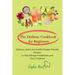 The Diabetic Cookbook for Beginners: Delicious, Quick and Healthy Budget-Friendly Recipes to Help Manage Prediabetes and Type 2 Diabetes