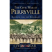 The Civil War at Perryville: Battling for the Bluegrass