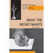 What the Negro Wants