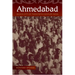 Ahmedabad: Shock City of Twentieth-Century India