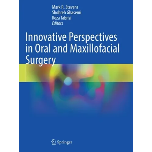 Innovative Perspectives in Oral and Maxillofacial Surgery