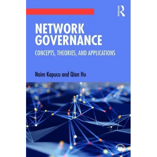 Network Governance: Concepts, Theories, and Applications