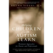 Helping Children with Autism Learn: Treatment Approaches for Parents and Professionals