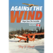 Against the Wind: Hope Sees the Invisible 2nd Edition
