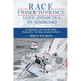 Race France to France: Leave Antarctica to Starboard: An American in the Vendée Globe, Racing Solo, Non-Stop, Around the World