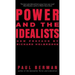 Power and the Idealists: Or, the Passion of Joschka Fischer, and Its Aftermath