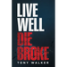 Live Well, Die Broke