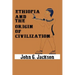 Ethiopia and the Origin of Civilization
