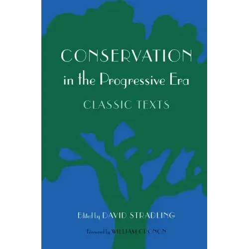 Conservation in the Progressive Era: Classic Texts