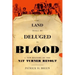 The Land Shall Be Deluged in Blood: A New History of the Nat Turner Revolt