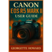Canon EOS R5 Mark II User Guide: The Easy Guide to Pro Photography and Video with the R5 Mark II Mirrorless Digital Camera