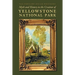 Myth and History in the Creation of Yellowstone National Park