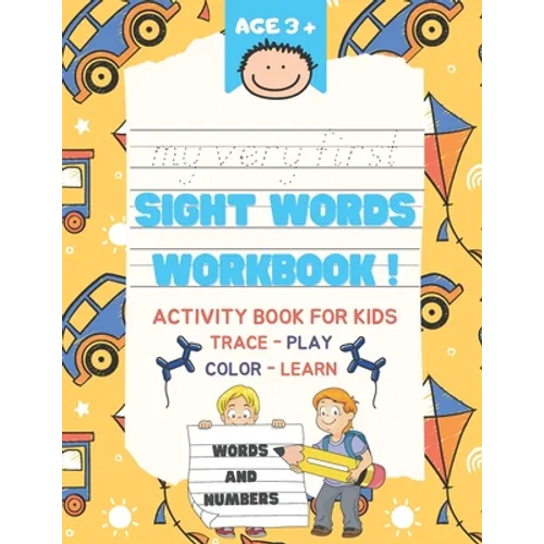 My Very First Sight Words: Learn, Trace and Play - Sight Words Activity Book - Pre K workbook, Kindergarten Woorkbook and 1st Grade workbook.