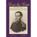 Texas by Terán: The Diary Kept by General Manuel de Mier Y Terán on His 1828 Inspection of Texas