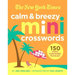 The New York Times Calm and Breezy Mini Crosswords: 150 Easy Fun-Sized Puzzles