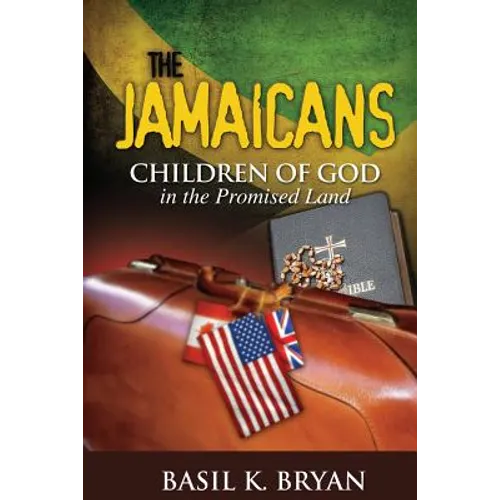 The Jamaicans: Children of God in the Promised Land