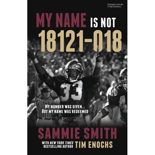 My Name Is Not 18121-018: My Number Was Given ... But My Name Was Redeemed